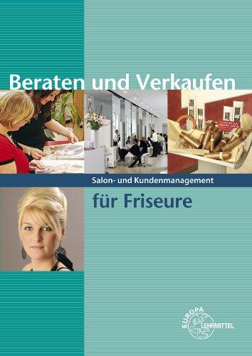 Beraten und Verkaufen für Friseure: Salon- und Kundenmanagement