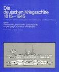 Die deutschen Kriegsschiffe 1815-1945, 8 Bde. in 9 Tl.-Bdn., Bd.1, Panzerschiffe, Linienschiffe, Schlachtschiffe, Flugzeugträger, Kreuzer, Kanonenboote