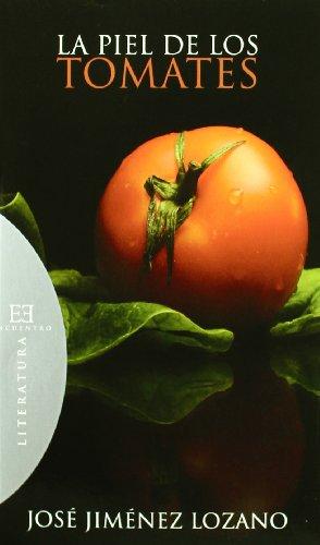 La piel de los tomates (Literatura, Band 59)