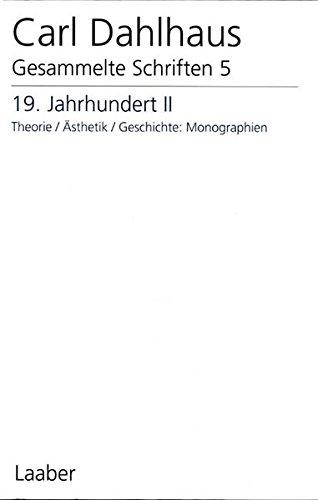 Gesammelte Schriften. Pflichtfortsetzung / 19. Jahrhundert II: Theorie, Ästhetik, Geschichte: Monographien