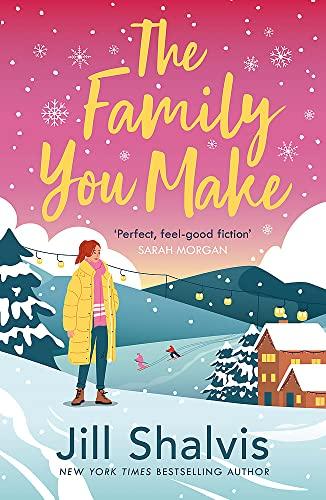 The Family You Make: Fall in love with Sunrise Cove in this heart-warming story of love and belonging