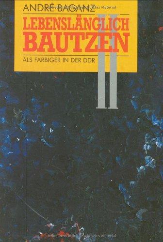 Lebenslänglich Bautzen II: Als Farbiger in der DDR