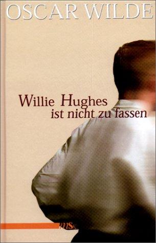 Willie Hughes ist nicht zu fassen