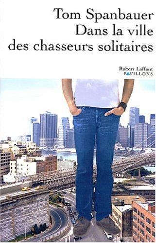 Dans la ville des chasseurs solitaires