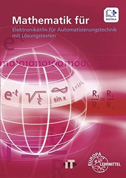 Mathematik für Elektroniker/in für Automatisierungstechnik: mit Lösungstexten