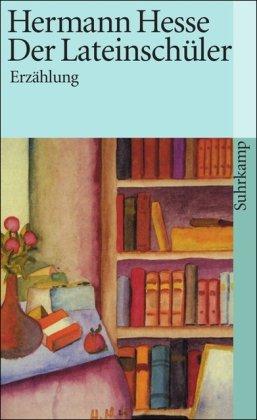 Der Lateinschüler: Erzählung (1907) (suhrkamp taschenbuch)