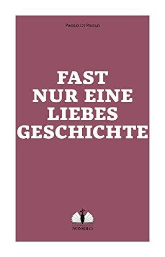 Fast nur eine Liebesgeschichte