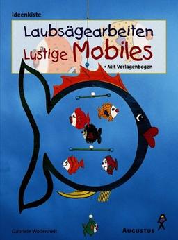 Laubsägearbeiten, Lustige Mobiles