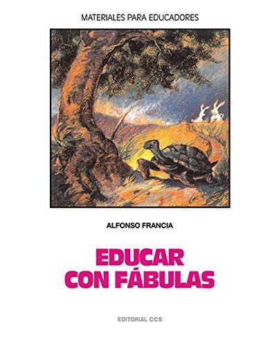 Educar Con Fábulas - 9ª Edición (Materiales para educadores, Band 2)