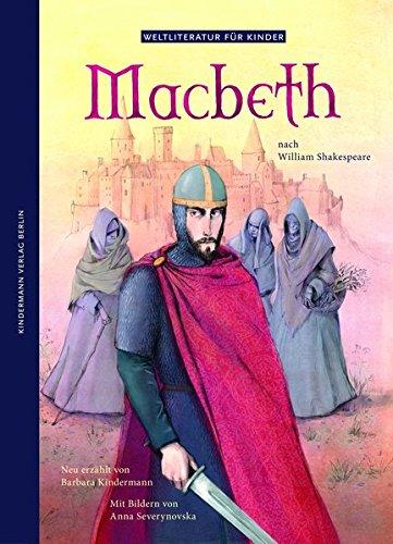 Macbeth: nach William Shakespeare (Weltliteratur für Kinder)