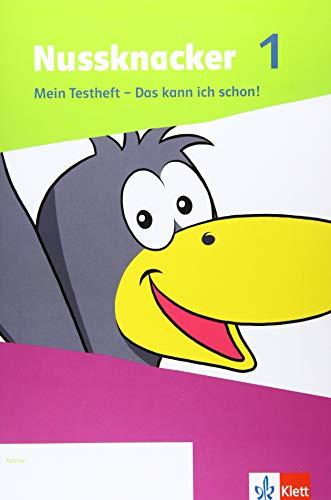 Nussknacker 1: Mein Testheft - Das kann ich schon! Klasse 1 (Nussknacker. Ausgabe ab 2021)