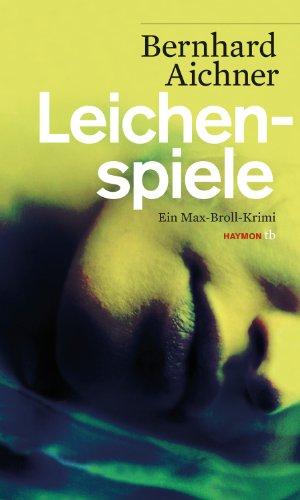 Leichenspiele. Ein Max-Broll-Krimi