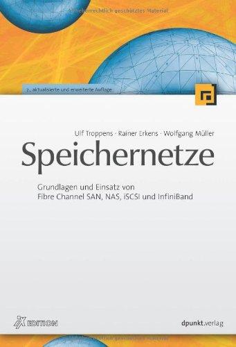 Speichernetze. Grundlagen und Einsatz von Fibre Channel SAN, NAS, iSCSI und InfiniBand