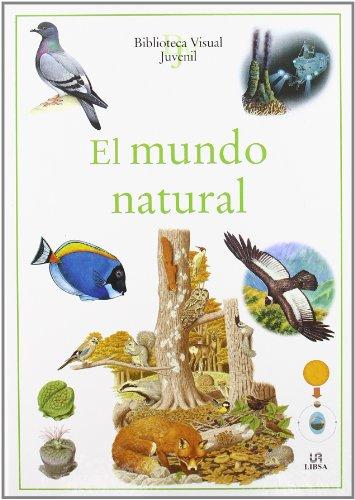 El Mundo Natural (Biblioteca Visual Juvenil, Band 9)