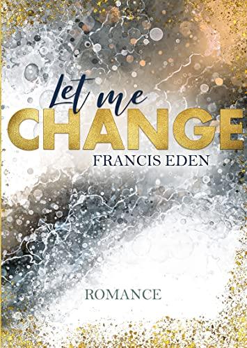 Let me Change (Atlanta-Hartwell-Reihe - Band 4)