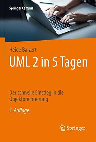 UML 2 in 5 Tagen. Der schnelle Einstieg in die Objektorientierung