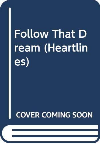 Follow That Dream (Heartlines S.)