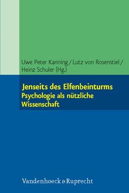 Jenseits des Elfenbeinturms: Psychologie als nützliche Wissenschaft