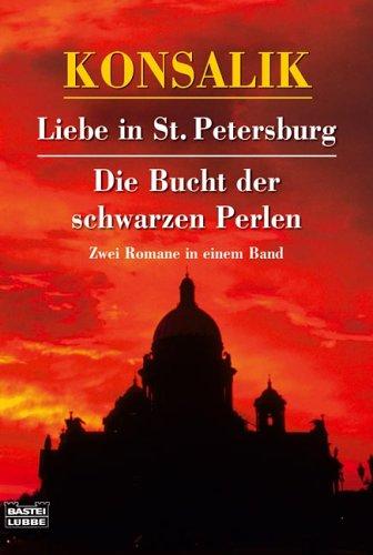 Liebe in St. Petersburg / Die Bucht der schwarzen Perlen: Zwei Romane in einem Band