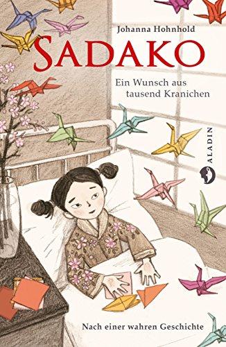 Sadako. Ein Wunsch aus tausend Kranichen