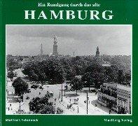 Ein Rundgang durch das alte Hamburg