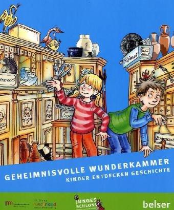 Geheimnisvolle Wunderkammer: Kinder entdecken Geschichte