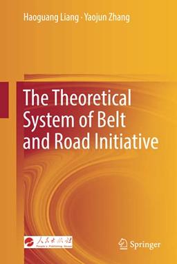 The Theoretical System of Belt and Road Initiative