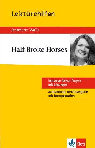 Lektürehilfen Jeanette Walls "Half Broke Horses"