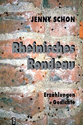 Rheinisches Rondeau: Erzählungen, Gedichte