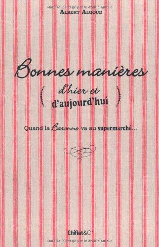 Bonnes manières (d'hier et d'aujourd'hui) : quand la baronne va au supermarché...