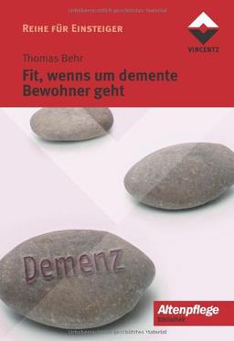 Fit, wenns um demente Bewohner geht: Reihe für Einsteiger 1