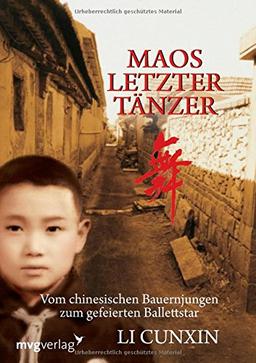 Maos letzter Tänzer: Vom Chinesischen Bauernjungen Zum Gefeierten Ballettstar