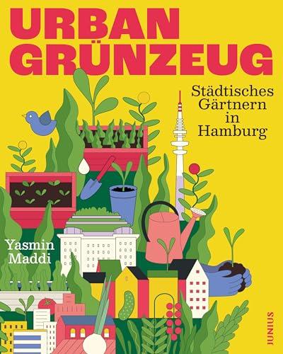 Urban Grünzeug: Städtisches Gärtnern in Hamburg