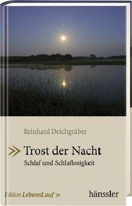 Trost der Nacht: Schlaf und Schlaflosigkeit