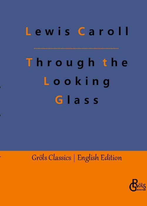 Through the Looking Glass: Behind the Mirrors. An Alice in Wonderland - Adventure