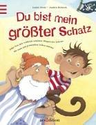 Du bist mein größter Schatz: Oder: Von den wirklich schönen Dingen des Lebens, die man mit jemandem teilen möchte