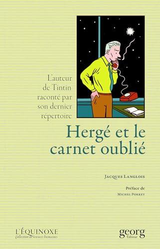 Hergé et le carnet oublié : l'auteur de Tintin raconté par son dernier répertoire