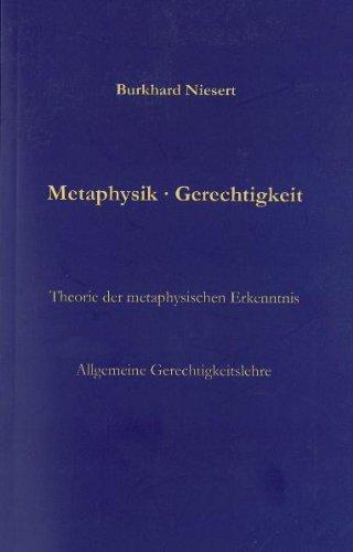 Metaphysik Gerechtigkeit: Theorie der metaphysischen Erkenntnis Allgemeine Gerechtigkeitslehre