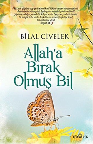 Allaha Birak Olmus Bil