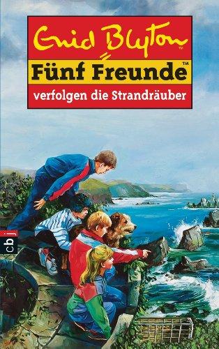 Fünf Freunde, Bd. 14: Fünf Freunde verfolgen die Strandräuber