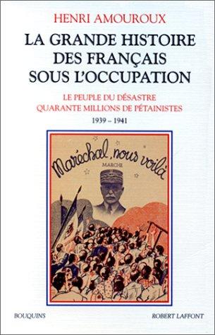 La grande histoire des Français sous l'Occupation. Vol. 1. 1939-1941