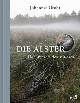 Die Alster. Das Wesen des Flusses.: Tropfenfotos von Ulrich Kurt Dierssen. Textbeiträge von Helmut Schreier und Vera Stadie