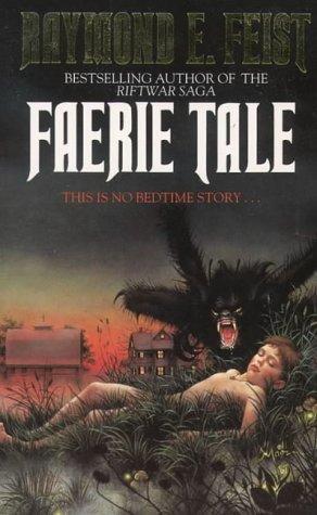 Faerie Tale: A Novel of Terror and Fantasy