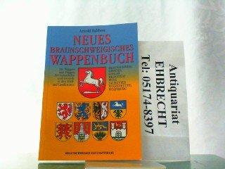 Neues Braunschweigisches Wappenbuch: Die Wappen und Flaggen der Gemeinden und Ortsteile in den Stadt- und Landkreisen