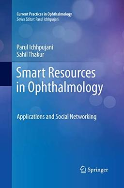 Smart Resources in Ophthalmology: Applications and Social Networking (Current Practices in Ophthalmology)