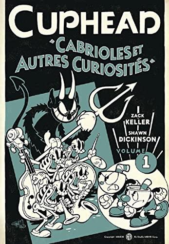 Cuphead. Vol. 1. Cabrioles et autres curiosités