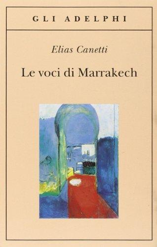 Le voci di Marrakech. Note di un viaggio