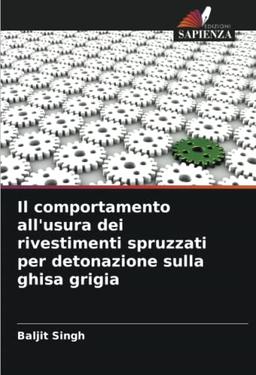 Il comportamento all'usura dei rivestimenti spruzzati per detonazione sulla ghisa grigia