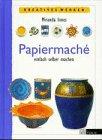 Papiermache. Einfach selber machen