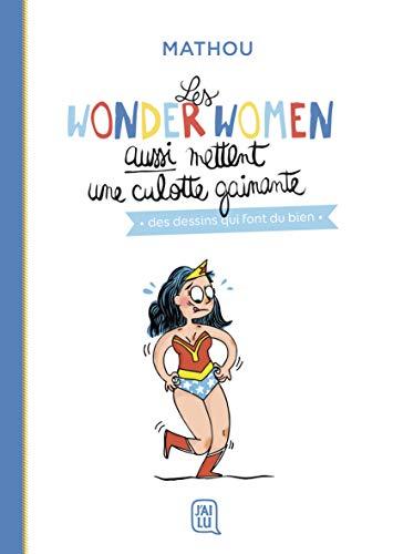 Les wonderwomen aussi mettent une culotte gainante : des dessins qui font du bien